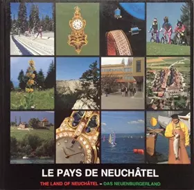 Couverture du produit · Le pays de Neuchâtel