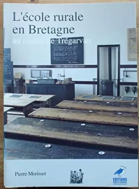 Couverture du produit · L'école rurale en Bretagne au Musée de Trégarvan, Finistère