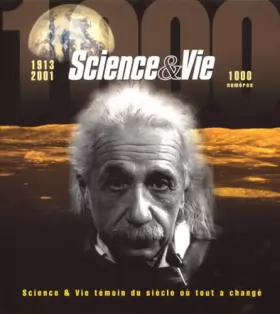 Couverture du produit · Science et vie, témoin du siècle où tout a changé, coffret 2 volumes : Science & Vie, 1913-2001