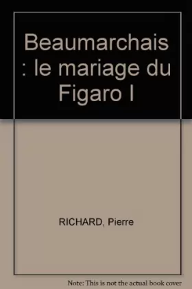 Couverture du produit · Beaumarchais : le mariage du Figaro I