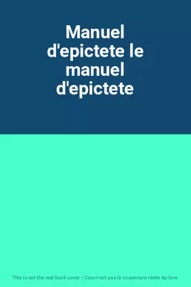Couverture du produit · Manuel d'epictete le manuel d'epictete