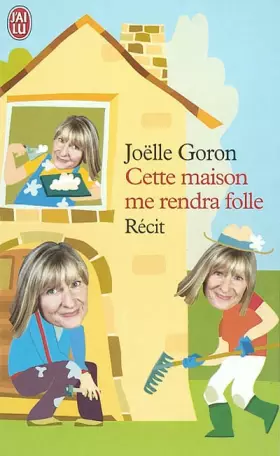 Couverture du produit · Cette maison me rendra folle