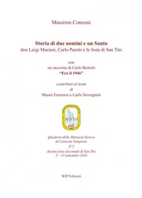 Couverture du produit · Storia di due uomini e un santo. Don Luigi Mariani, Carlo Parolo e le feste di san Tito