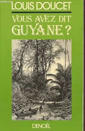 Couverture du produit · Vous avez dit Guyane ?