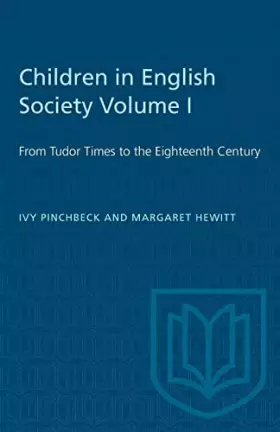 Couverture du produit · Children in English Society Volume I: From Tudor Times to the Eighteenth Century