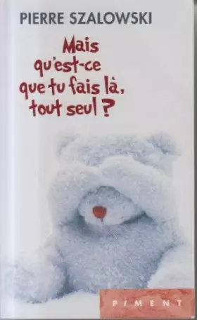 Couverture du produit · Mais qu'est ce que tu fais la, tout seul?