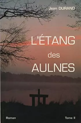 Couverture du produit · L'étang des aulnes. Tome 2