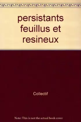 Couverture du produit · persistants feuillus et resineux