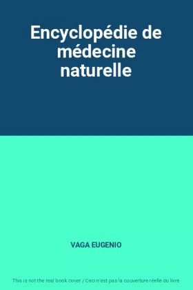 Couverture du produit · Encyclopédie de médecine naturelle