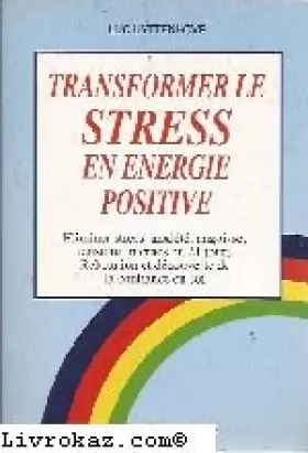 Couverture du produit · Transformer le stress en énergie positive