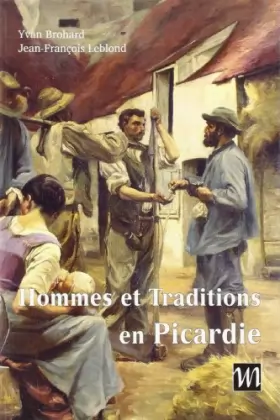 Couverture du produit · Hommes et Traditions en Picardie