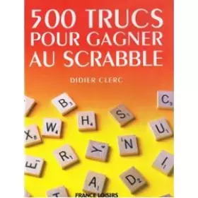 Couverture du produit · 500 trucs pour gagner au scrabble