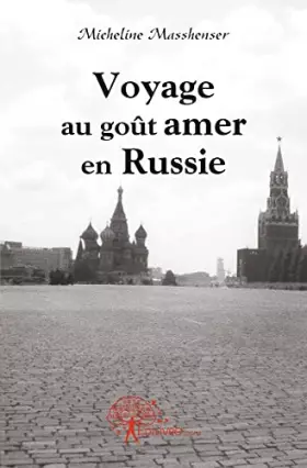 Couverture du produit · Voyage au goût amer en Russie