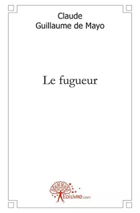 Couverture du produit · Le fugueur