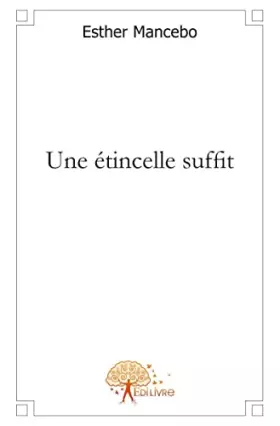 Couverture du produit · Une étincelle suffit