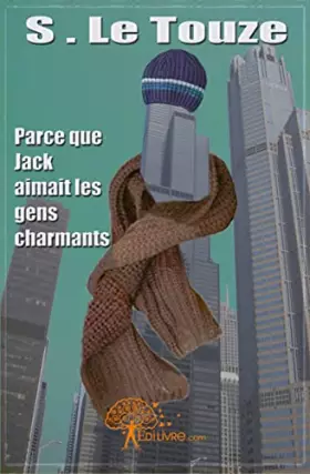 Couverture du produit · Parce que Jack aimait les gens charmants