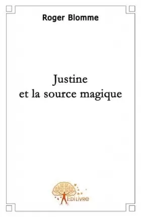 Couverture du produit · Justine et la source magique