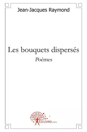 Couverture du produit · Les bouquets dispersés