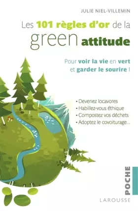 Couverture du produit · Les 101 règles d'or de la Green attitude