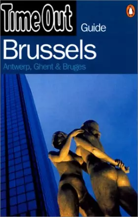 Couverture du produit · Time Out Brussels Guide: Antwerp, Ghent and Bruges (Time Out Guides)