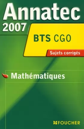 Couverture du produit · Annatec 2007 BTS CGO Mathématiques