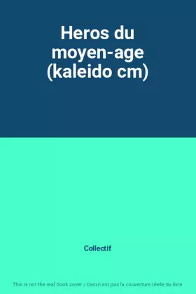 Couverture du produit · Heros du moyen-age (kaleido cm)
