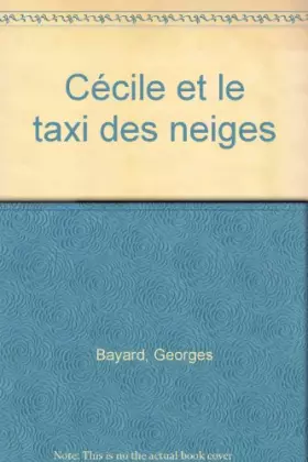 Couverture du produit · Cécile et le taxi des neiges