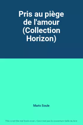 Couverture du produit · Pris au piège de l'amour (Collection Horizon)