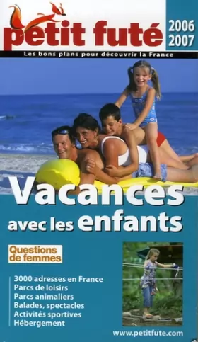 Couverture du produit · Vacances avec les enfants, 2006 petit fute