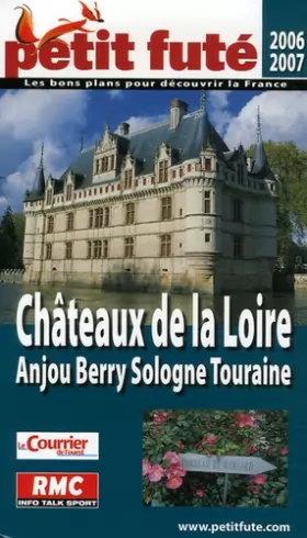 Couverture du produit · Petit Futé Châteaux de la Loire : Anjou Berry Sologne Touraine