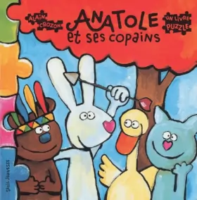 Couverture du produit · Anatole et ses Copains (un livre puzzle)