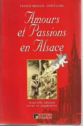 Couverture du produit · Amours et Passions en Alsace