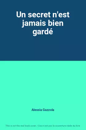 Couverture du produit · Un secret n'est jamais bien gardé