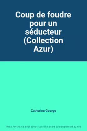 Couverture du produit · Coup de foudre pour un séducteur (Collection Azur)