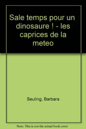Couverture du produit · SALE TEMPS POUR UN DINOSAURE ! Les caprices de la météo