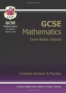 Couverture du produit · GCSE Maths Edexcel Complete Revision & Practice with online edition - Higher (A*-G Resits)