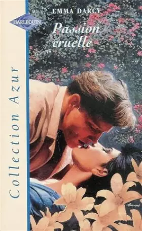 Couverture du produit · Passion cruelle : Collection : Collection azur n° 1835