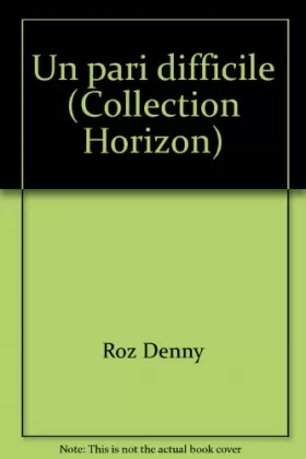 Couverture du produit · Un pari difficile (Collection Horizon)