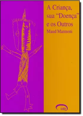 Couverture du produit · Crianca, Sua Doenca E Os Outros, A (Em Portuguese do Brasil)