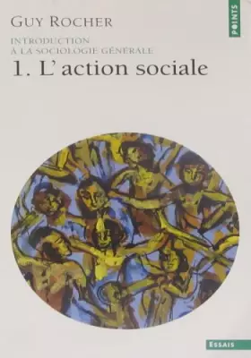 Couverture du produit · L'Action sociale, tome 1. Introduction à la sociologie générale