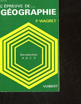 Couverture du produit · L'épreuve de ... Geographie - Baccalauréats A.B.C.D.