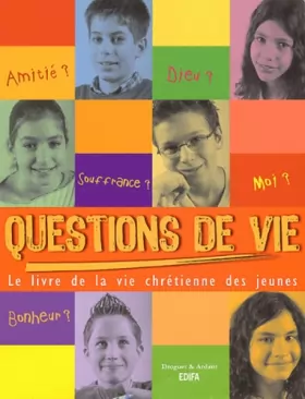 Couverture du produit · Questions de vie : Le livre de la vie chrétienne des jeunes