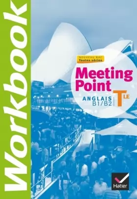 Couverture du produit · Meeting Point Anglais Tle éd. 2012 - Workbook