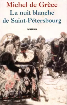 Couverture du produit · La nuit blanche de Saint-Pétersbourg.