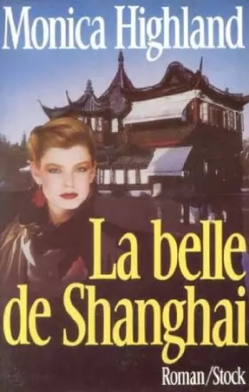 Couverture du produit · La belle de shanghai / roman