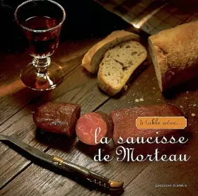 Couverture du produit · A table avec la saucisse de Morteau