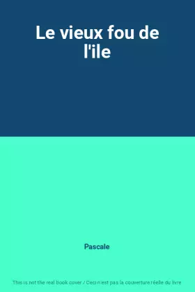Couverture du produit · Le vieux fou de l'ile