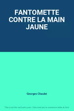 Couverture du produit · FANTOMETTE CONTRE LA MAIN JAUNE