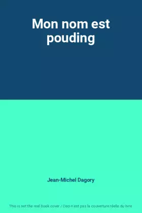 Couverture du produit · Mon nom est pouding