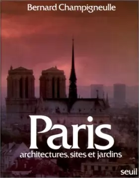 Couverture du produit · Paris : architectures, sites & jardins